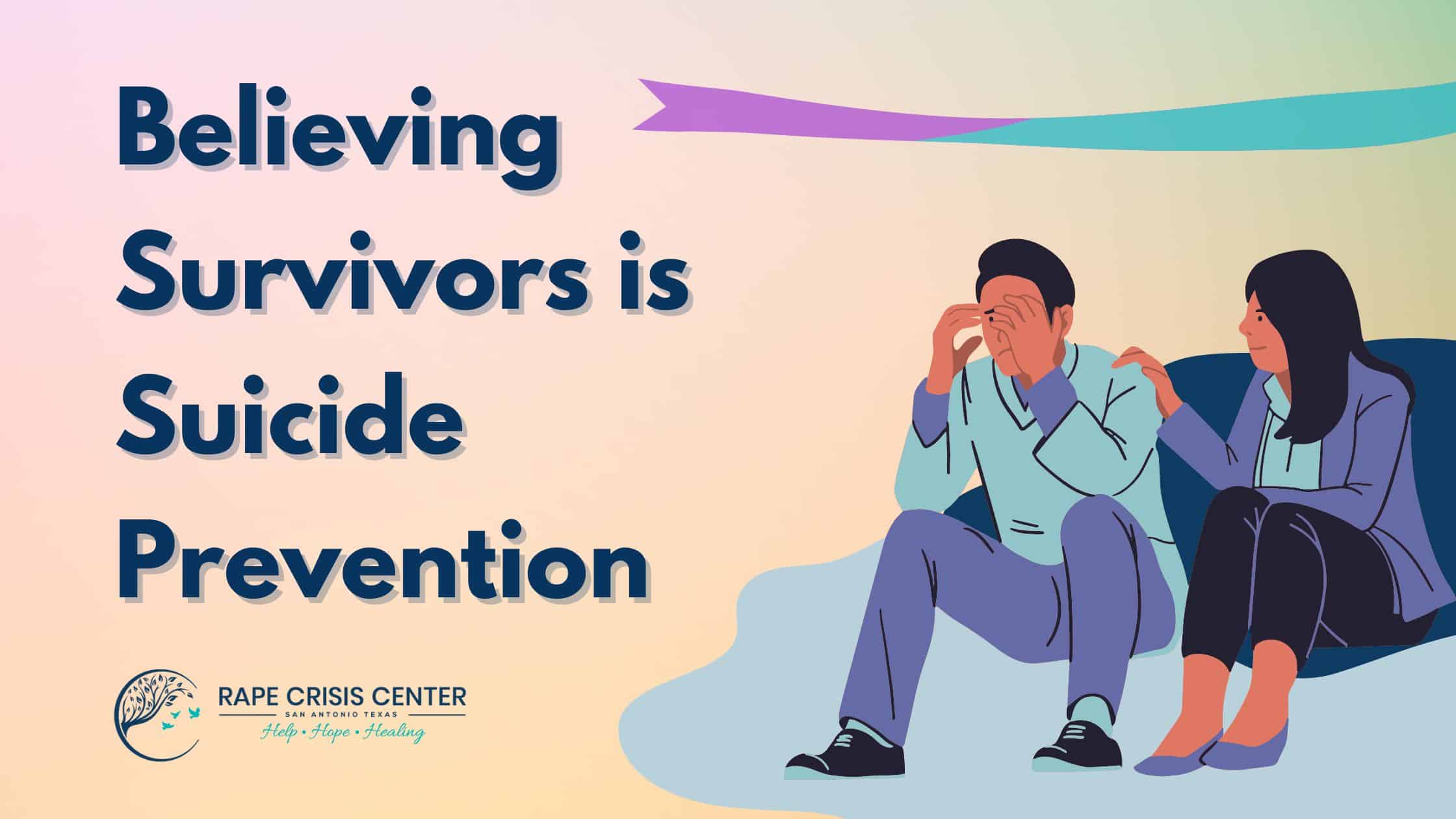 Believing Survivors is Suicide Prevention